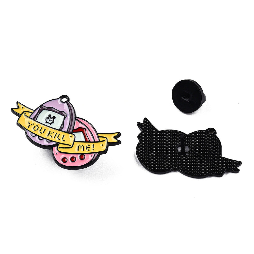 'You kill me' tamagotchi enamel pin