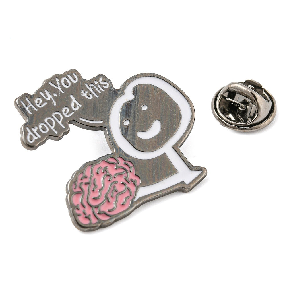 'Hey you dropped this' enamel pin