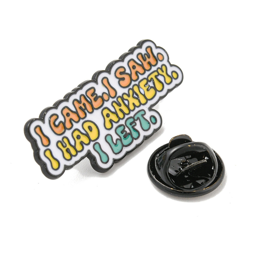 'I came, I saw, I had anxiety, I left' enamel pin