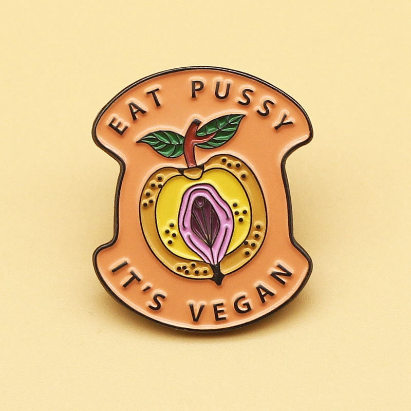 'Eat pussy, it's vegan' enamel pin