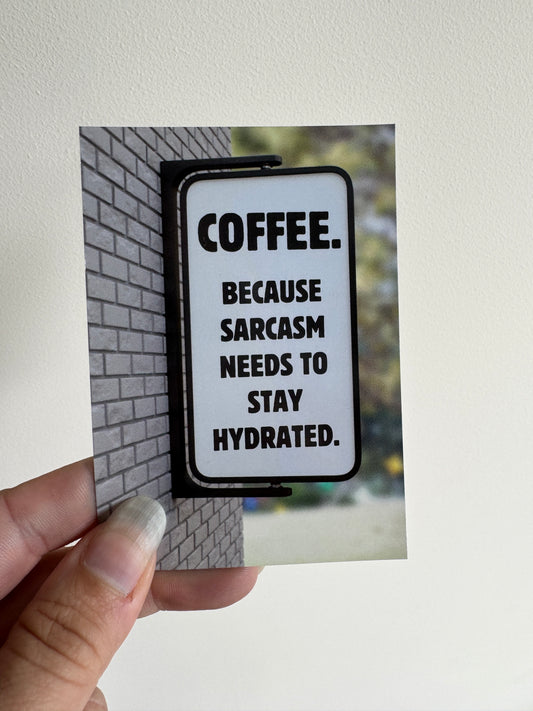 Coffee to keep sarcasm hydrated MAGNET