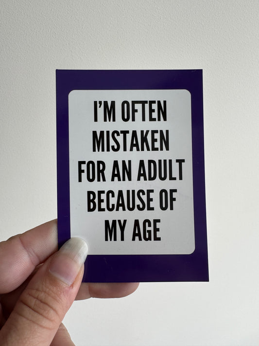 Mistaken for an adult MAGNET