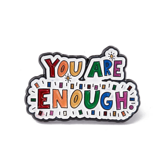 'You are enough' enamel pin