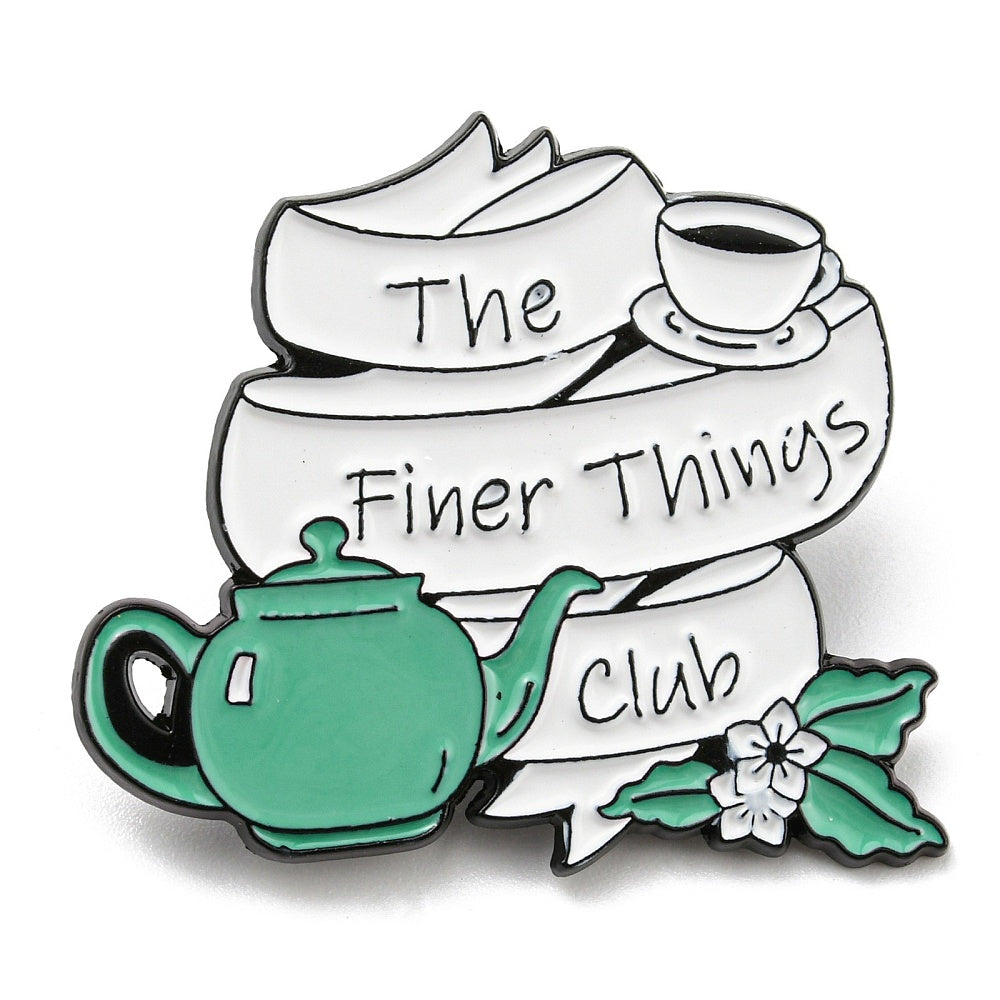 'The finer things club' enamel pin