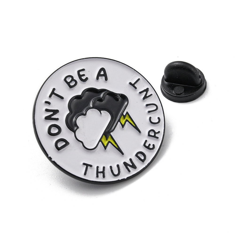 'Don't be thundercunt' enamel pin