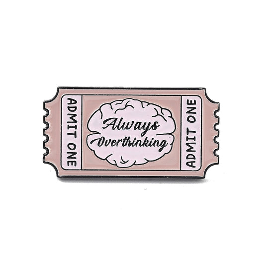 'always overthinking' ticket enamel pin