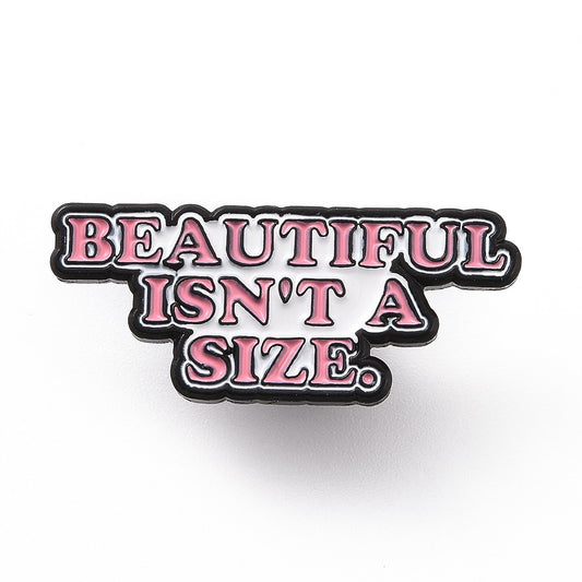 'Beautiful isn't a size' enamel pin