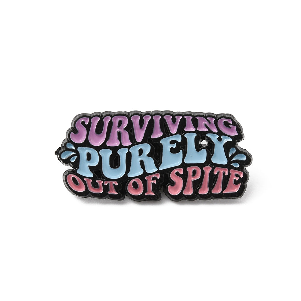 'Surviving Purely Out of Spite' enamel pin