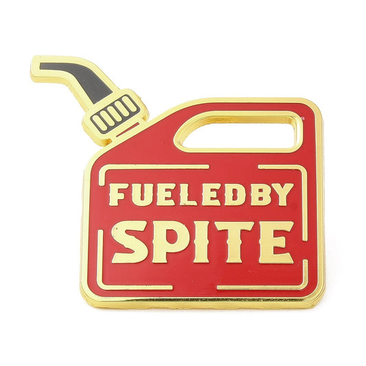 'Fueled by spite' enamel pin