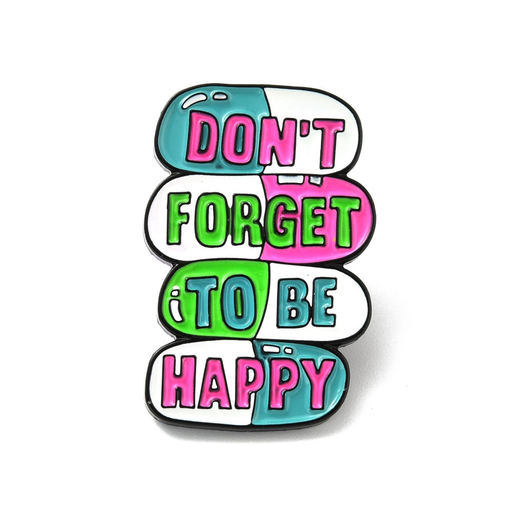 'Don't forget to be happy' enamel pin