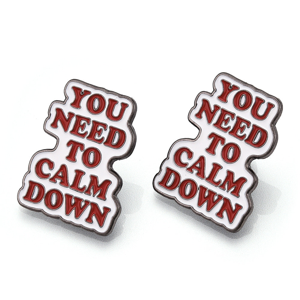 'You need to calm down' enamel pin