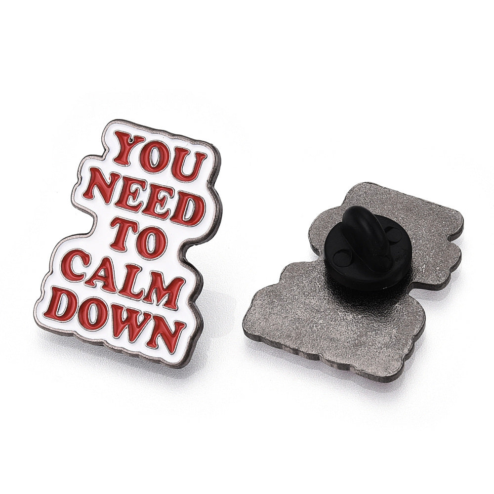 'You need to calm down' enamel pin