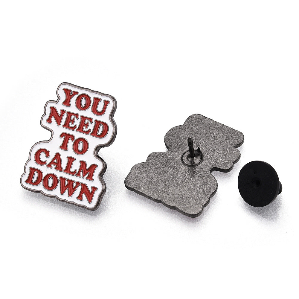 'You need to calm down' enamel pin