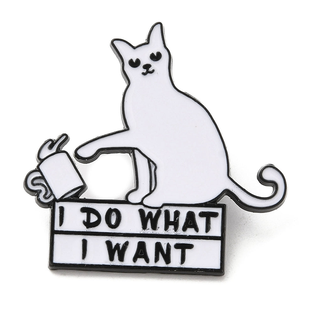 White cat saying 'I do what I want' enamel pin