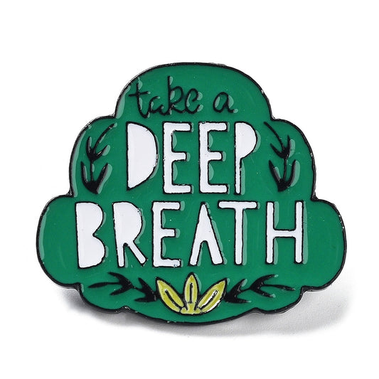 'take a deep breath' enamel pin