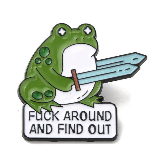 Frog 'fuck around and find out' enamel pin