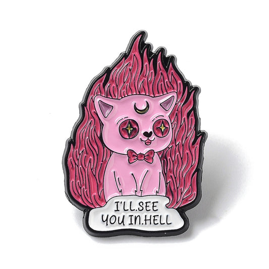 Fire cat 'I'll see you in hell' enamel pin