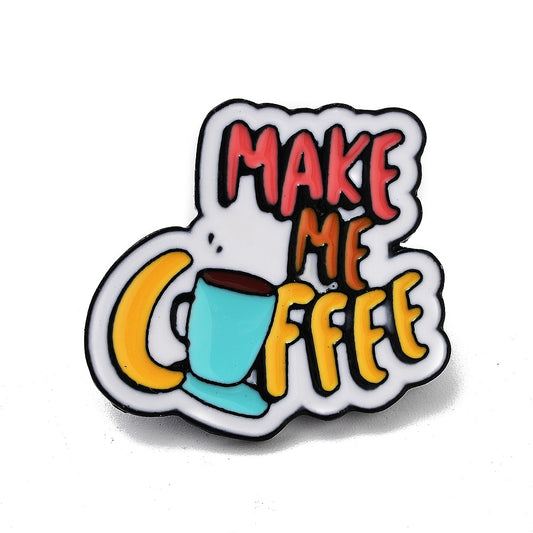 'Make me coffee' enamel pin