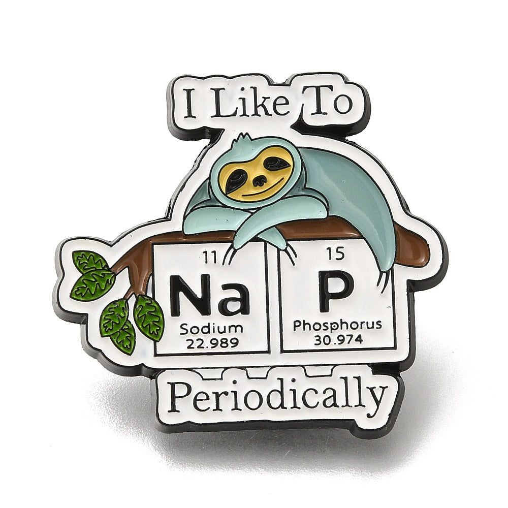 'I like to Na P periodically' sloth enamel pin