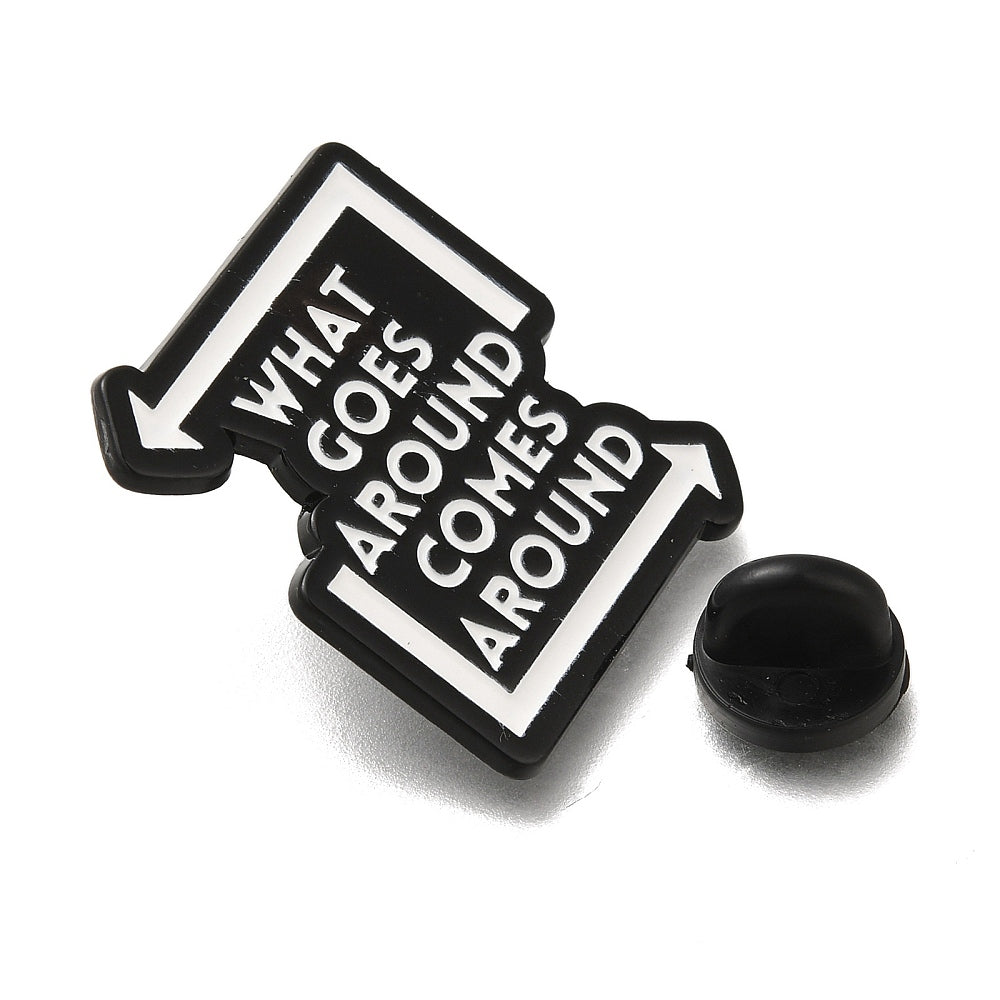 'what goes around comes around' enamel pin