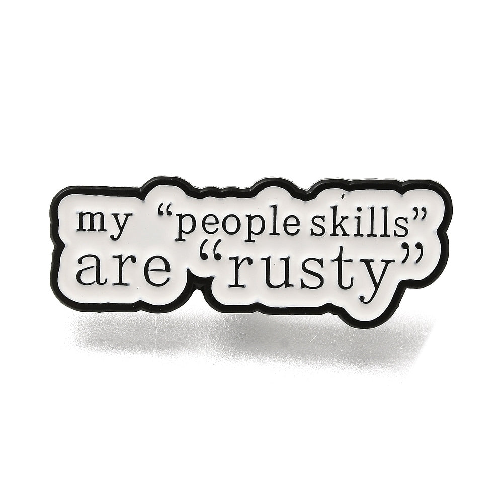 'my "people skills" are rusty' enamel pin