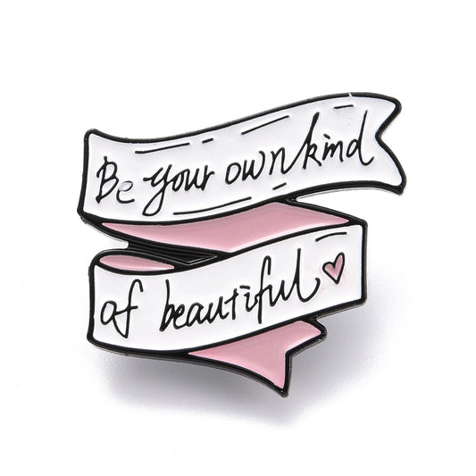 'Be your own kind of beautiful' enamel pin