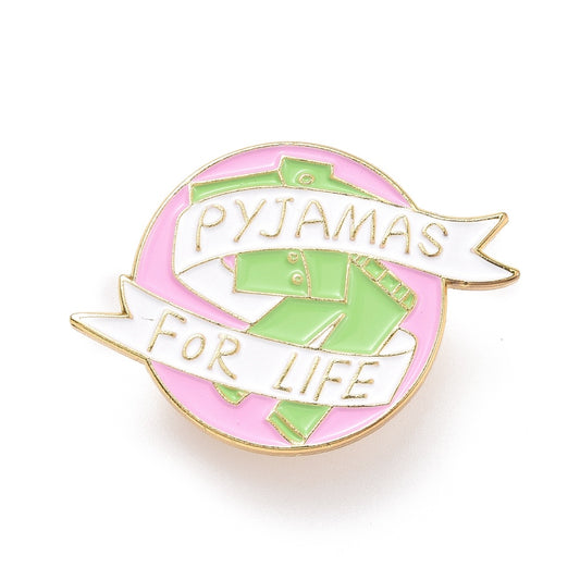 'pyjamas for life' enamel pin