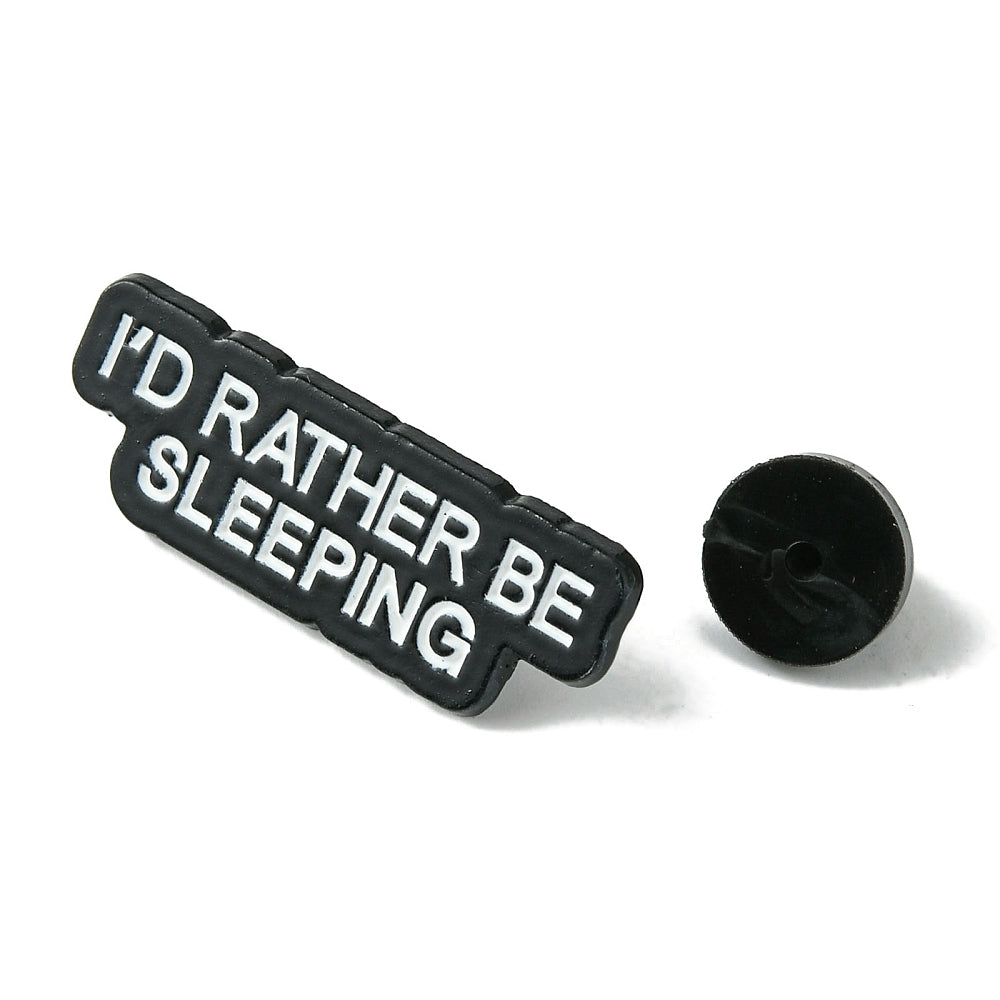 'i'd rather be sleeping' enamel pin