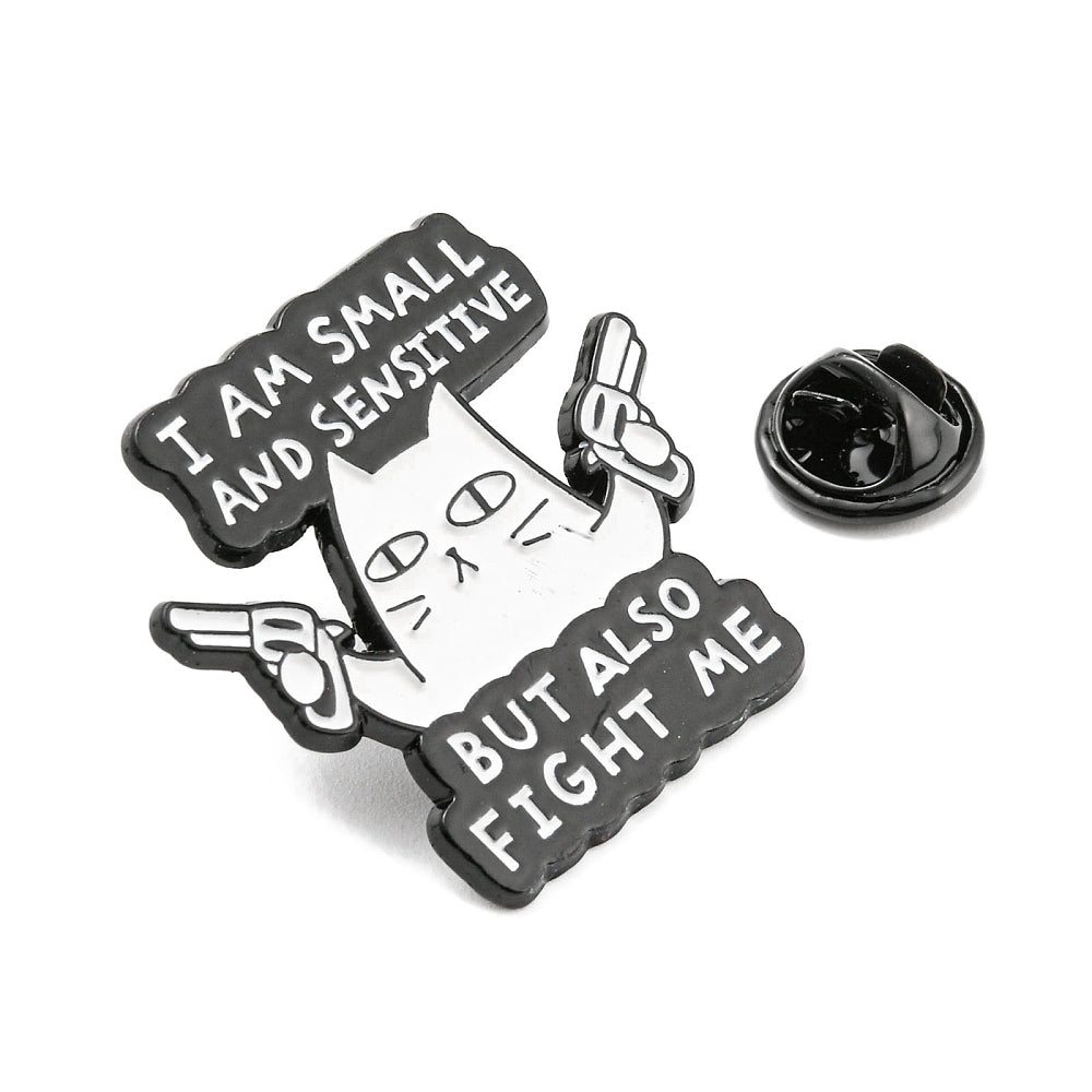 'I'm small and sensitive but also fight me' enamel pin