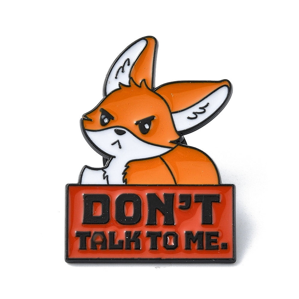 'Don't talk to me' fox enamel pin