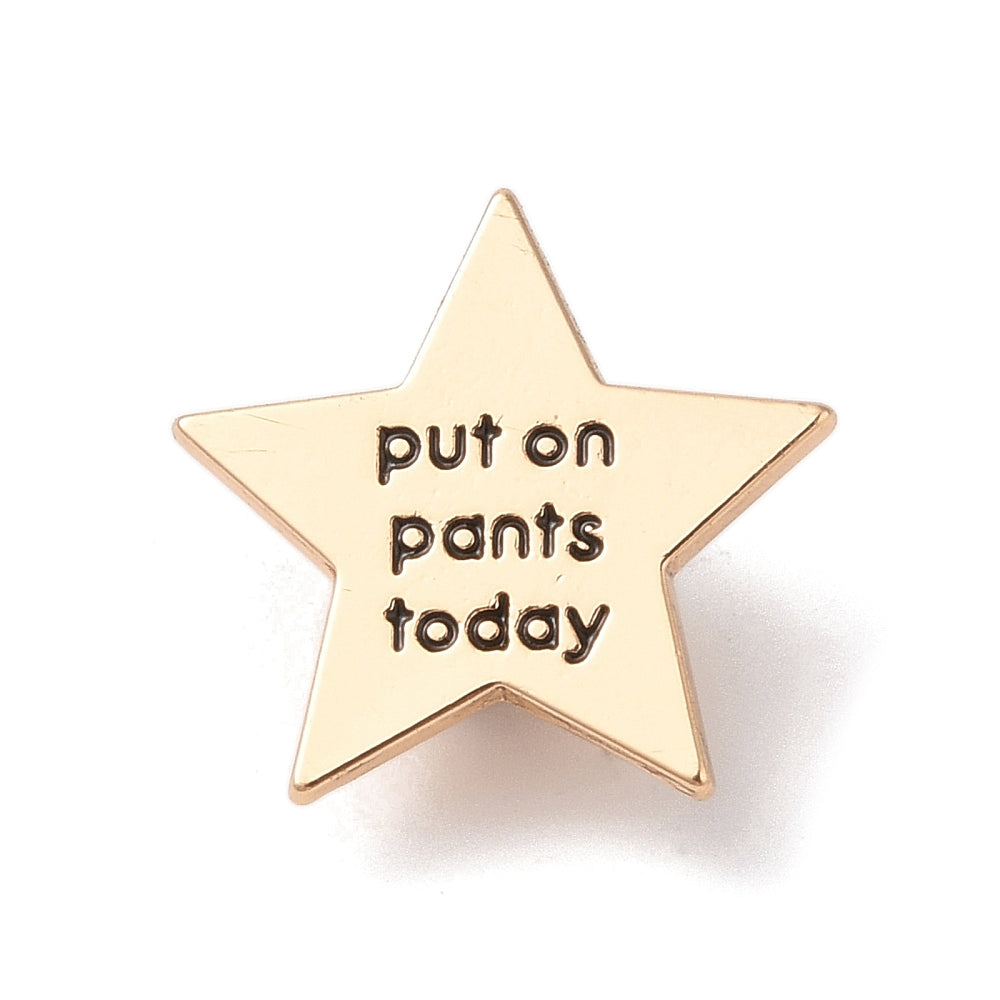 'put on pants today' enamel pin