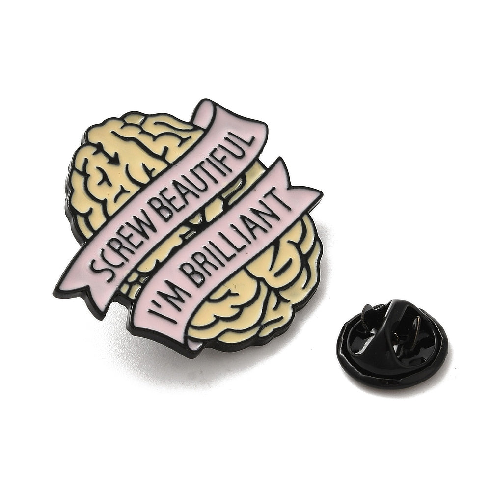 'Screw beautiful I'm brilliant' enamel pin