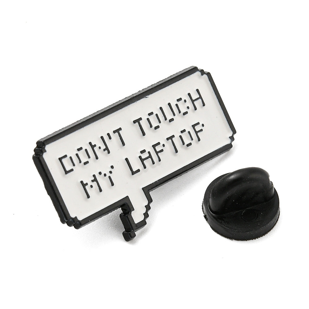 'don't touch my laptop' enamel pin