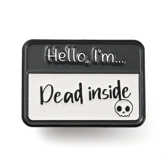 'hello i'm... dead inside' name badge enamel pin