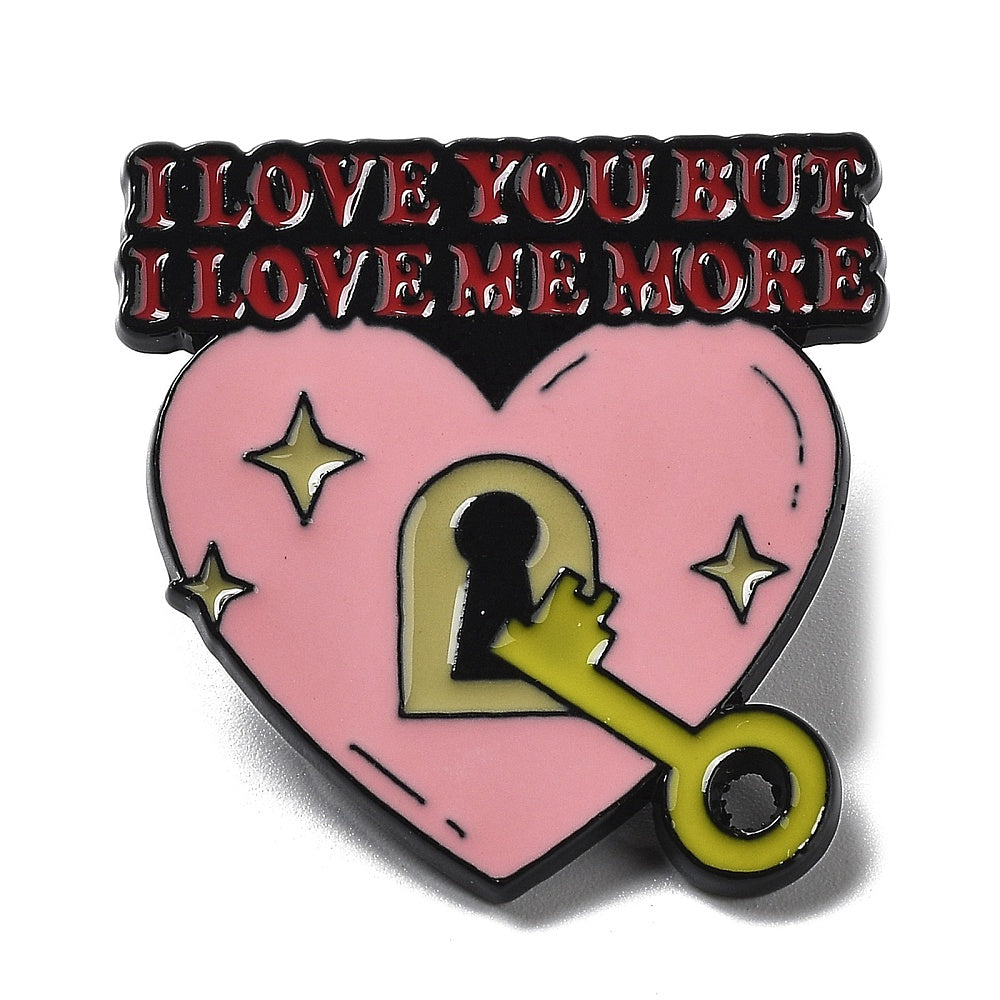 'I love you but I love me more' enamel pin